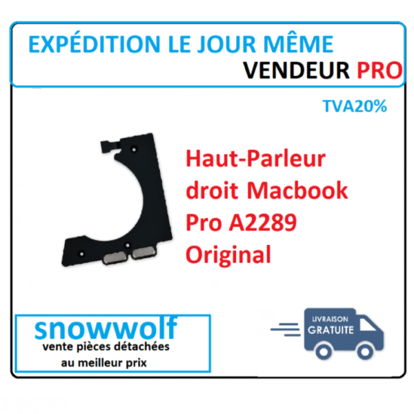 Haut-parleur Droit pour MacBook Pro 13" A2289 Original