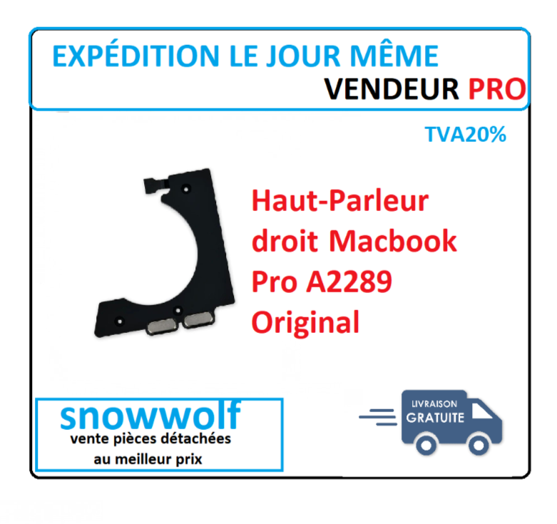 Haut-parleur Droit pour MacBook Pro 13" A2289 Original Haut-parleur Droit pour MacBook Pro 13" A2289 Original
