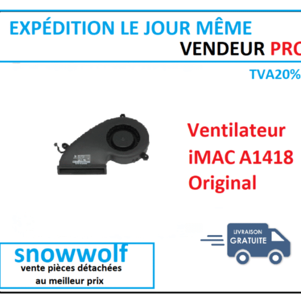 Ventilateur pour iMac 21″ A1418 2K et Retina 4K (2015/2017) et A2116 (2019)